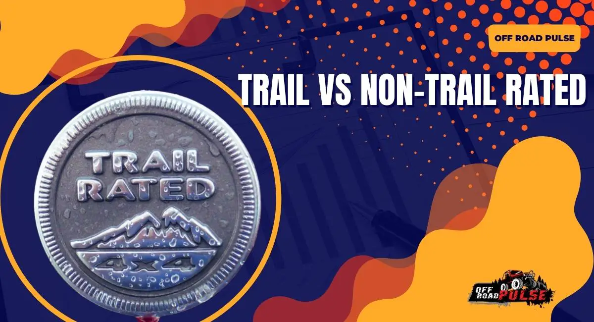 Jeep Trail Rated Vs Non Trail Rated  
