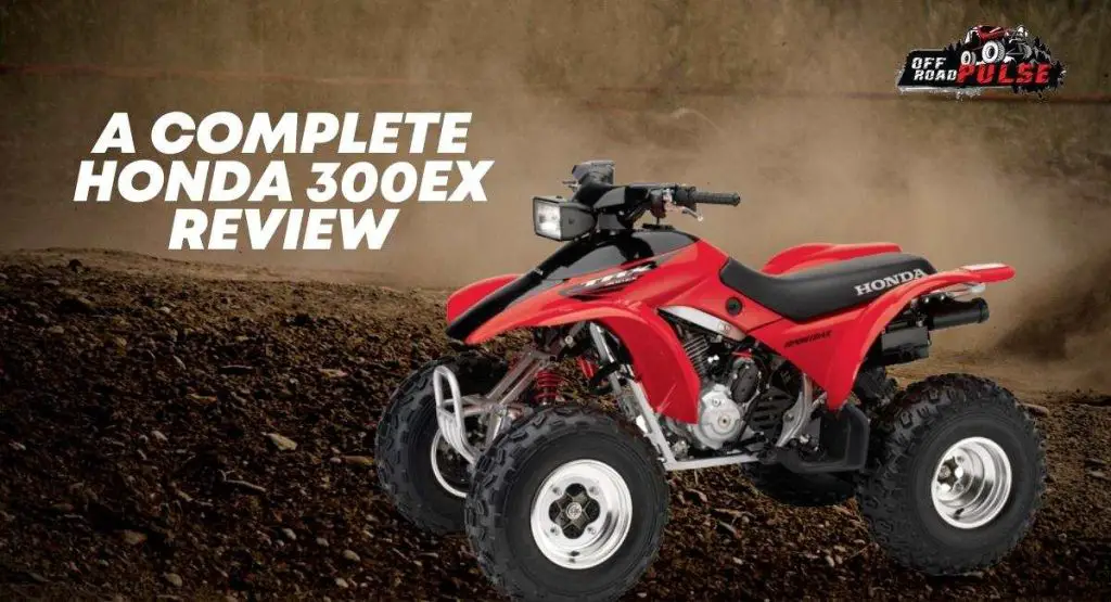 Honda 300EX Review