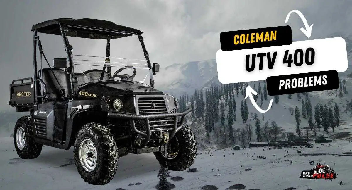 Coleman UTV 400 Problems