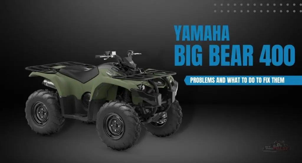 Yamaha Big Bear 400 Problems