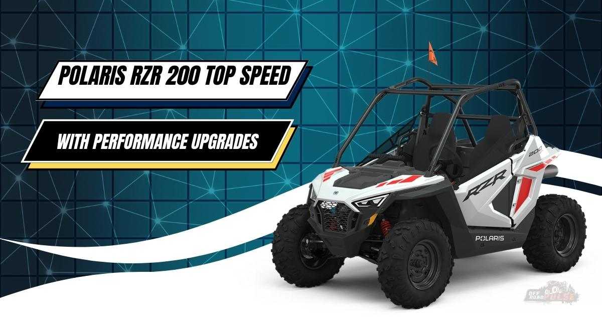 Polaris RZR 200 Top Speed (With Performance Upgrades)