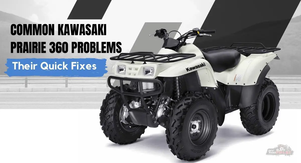 Kawasaki Prairie 360 Problems