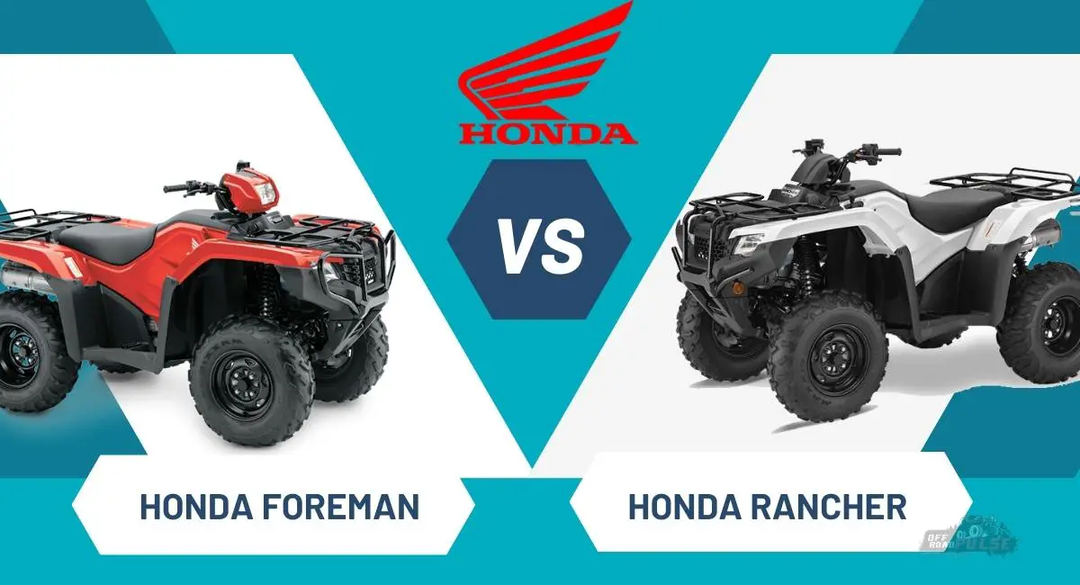 Honda Rancher vs Foreman